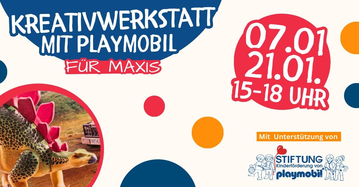07.+21. Kreativwerkstatt mit Playmobil MAXIS