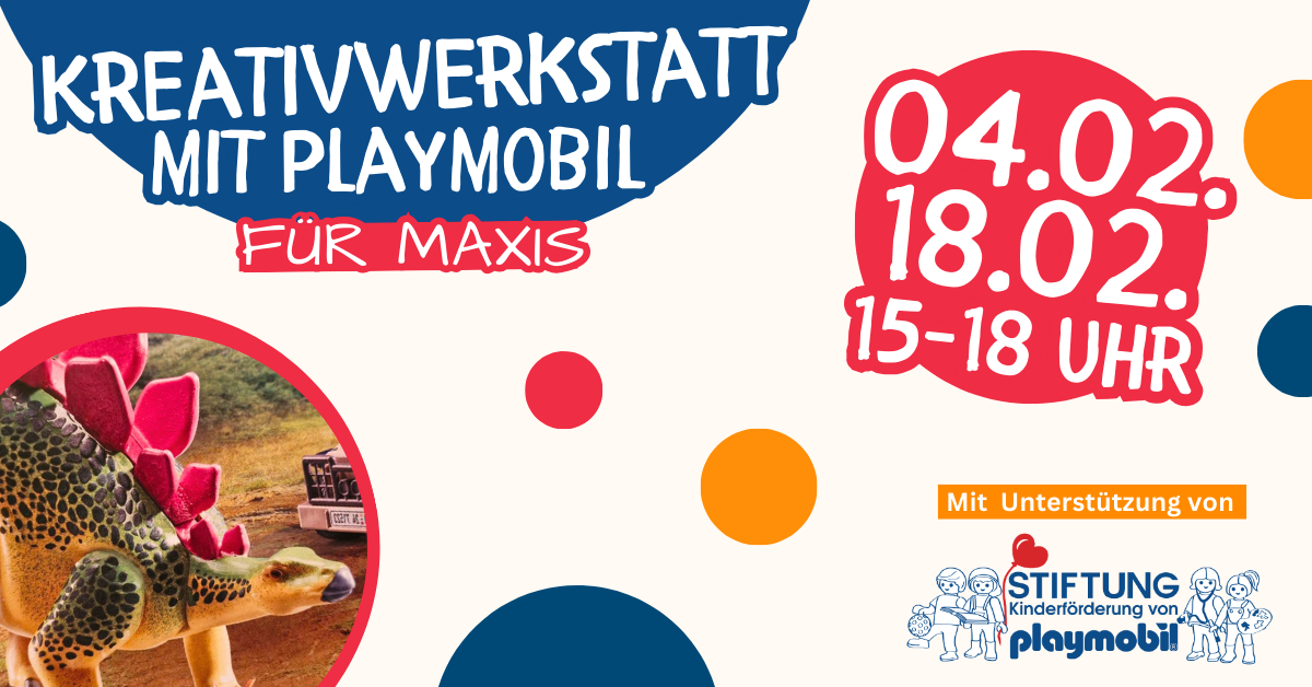 04./18.02. Kreativwerkstatt mit Playmobil Maxis 